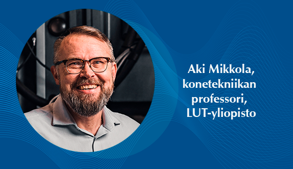 Aki Mikkola, konetekniikan professori, LUT-yliopisto.